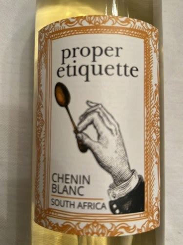 proper etiquette chenin blanc